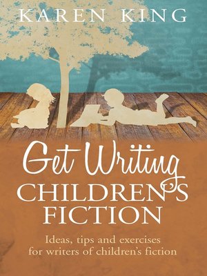 cover image of Get Writing Children's Fiction